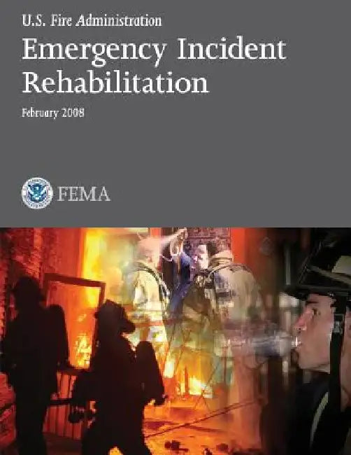 Emergency Incident Rehabilitation by Federal Emergency Management Agency