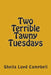 Two Terrible Tawny Tuesdays by Sheila Loyd Campbell