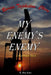 My Enemy's Enemy by K. Ray Katz