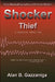 Shocker Thief by Alan B. Gazzaniga MD