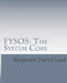 Fysos: The System Core by Benjamin David Lunt
