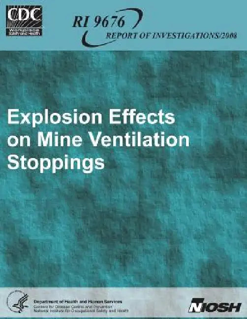 Explosion Effects on Mine Ventilation Stoppings by Kenneth L. Cashdollar