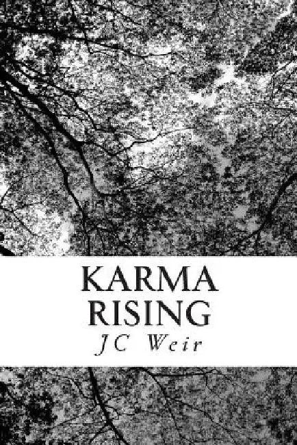 Karma Rising by Jc Weir