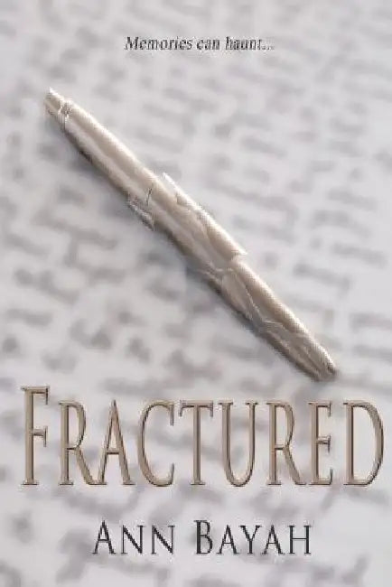 Fractured by Ann Bayah