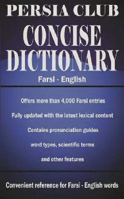 Persia Club Concise Dictionary Farsi - English by Jalal Daie
