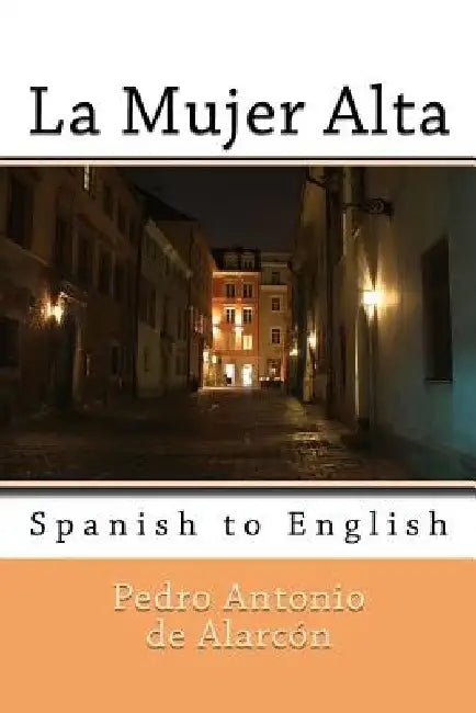 La Mujer Alta: Spanish to English by Nik Marcel