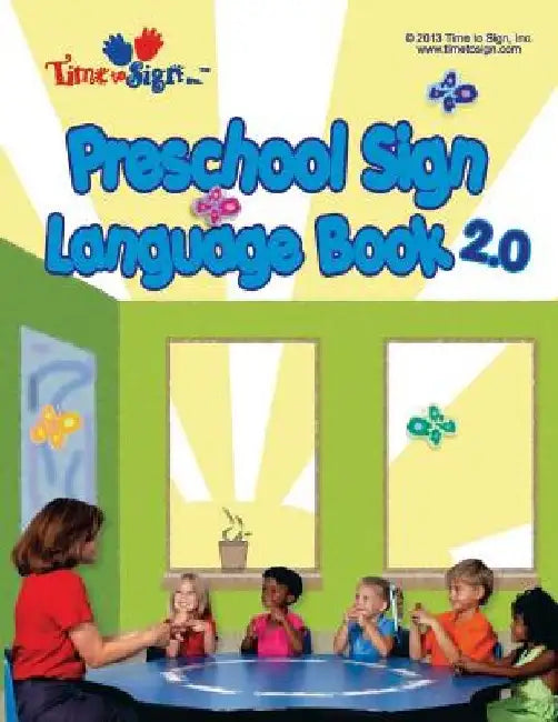 Preschool Sign Language Book 2.0 by Time to Sign Inc