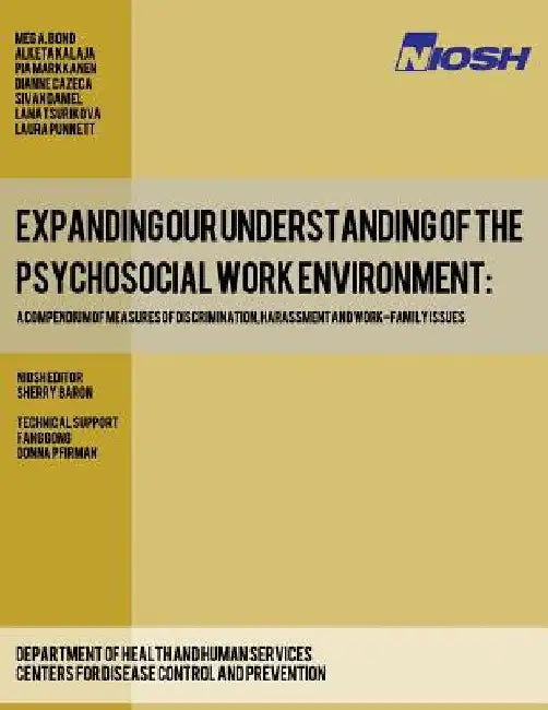 Expanding Our Understanding of the Psychosocial Work Environment: A Compendium of Measures of Discrimination, Harassment and Work-Family Issues by Alketa Kalaja
