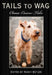 Tails to Wag: Classic Canine Stories by Nancy Butler