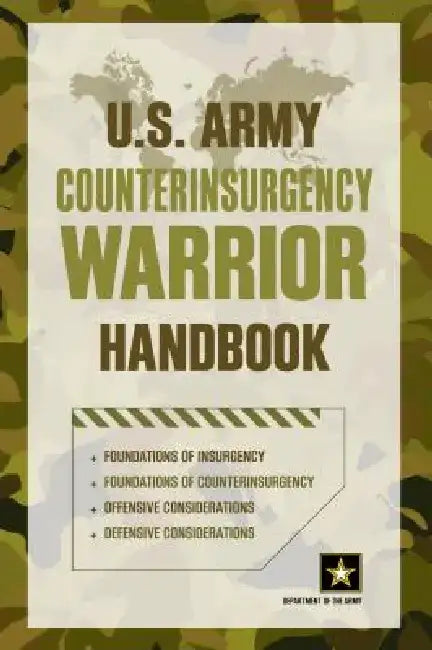 U.S. Army Counterinsurgency Warrior Handbook by Department of the Army