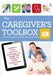 The Caregiver's Toolbox: Checklists, Forms, Resources, Mobile Apps, and Straight Talk to Help You Provide Compassionate Care by Carolyn P. Hartley