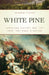 White Pine: American History and the Tree that Made a Nation by Andrew Vietze