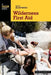 Basic Illustrated Wilderness First Aid by William W. Forgey