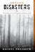 Oregon Disasters: True Stories of Tragedy and Survival by Rachel Dresbeck