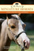 The Book of Miniature Horses: A Guide to Selecting, Caring, and Training by Donna Campbell Smith