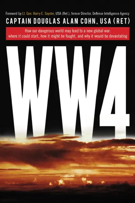 World War 4 by Douglas Alan Cohn, Harry E. Soyster