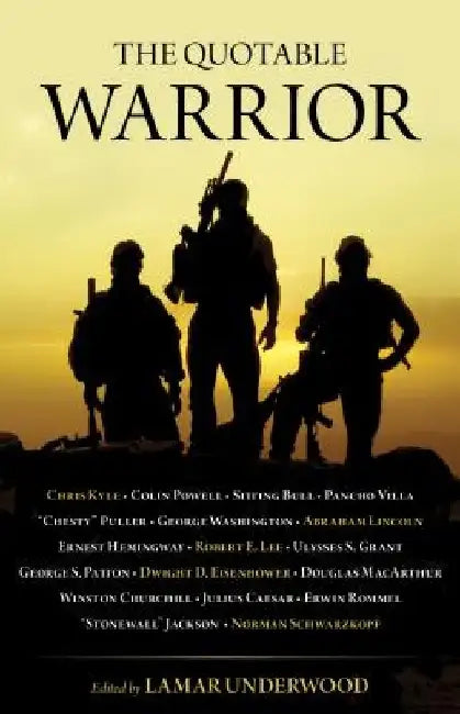 The Quotable Warrior by Lamar Underwood