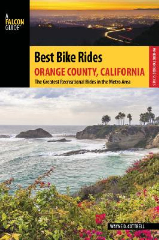 Best Bike Rides Orange County, California by Wayne D. Cottrell