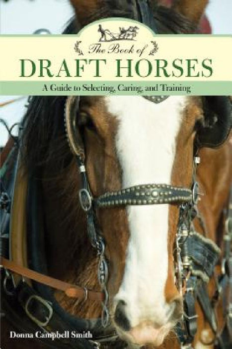 The Book of Draft Horses by Donna Campbell Smith