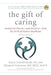 The Gift of Caring: Saving Our Parents from the Perils of Modern Healthcare by Marcy Cottrell Houle