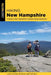 Hiking New Hampshire: A Guide to New Hampshire's Greatest Hiking Adventures by Larry Pletcher