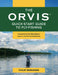 The Orvis Quick-Start Guide to Fly-Fishing: Everything You Need to Know to Catch Fish Your First Time Out by Philip Monahan, Tom Rosenbauer