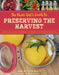 The Farm Girl's Guide to Preserving the Harvest by Ann Accetta-Scott