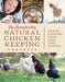 Homesteader's Natural Chicken Keeping: Raising Health Hens from Start to Finish by Amy K. Fewell