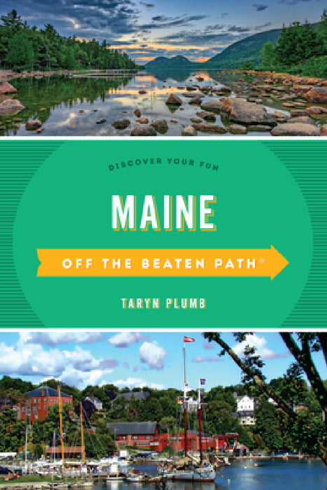 Maine Off the Beaten Path(R): Discover Your Fun by Taryn Plumb