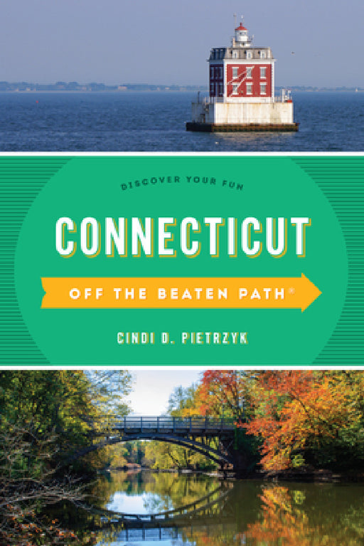 Connecticut Off the Beaten Path(R): Discover Your Fun by Cindi D. Pietrzyk
