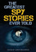 The Greatest Spy Stories Ever Told by Lamar Underwood