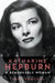 Katharine Hepburn: A Remarkable Woman by Anne Edwards