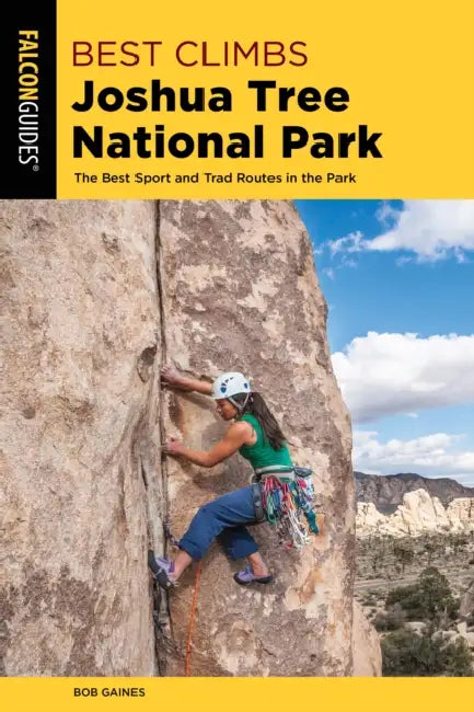 Best Climbs Joshua Tree National Park by Bob Gaines