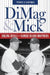 DiMag & Mick: Sibling Rivals, Yankee Blood Brothers by Tony Castro