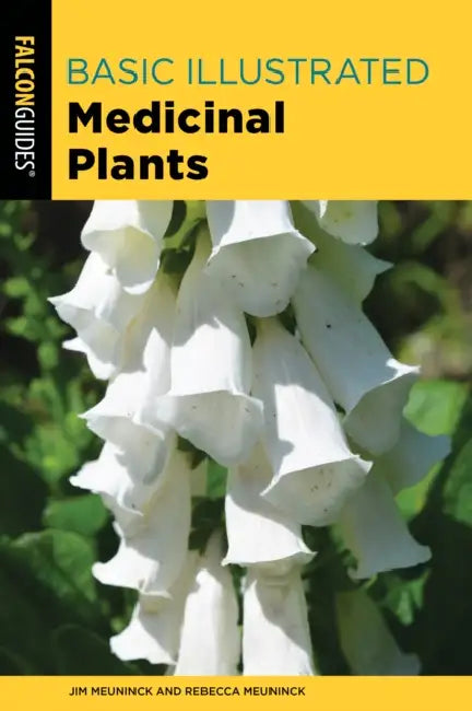 Basic Illustrated Medicinal Plants by Jim Meuninck, Rebecca Meuninck