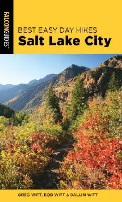 Best Easy Day Hikes Salt Lake City by Greg Witt