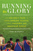 Running to Glory: An Unlikely Team, a Challenging Season, and Chasing the American Dream by Sam McManis