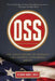 OSS: The Secret History Of America's First Central Intelligence Agency by Richard Harris Smith