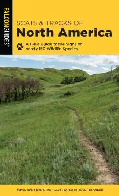 Scats and Tracks of North America by James Halfpenny