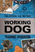 The Official U.S. Military Working Dog Training Handbook by Department of Defense