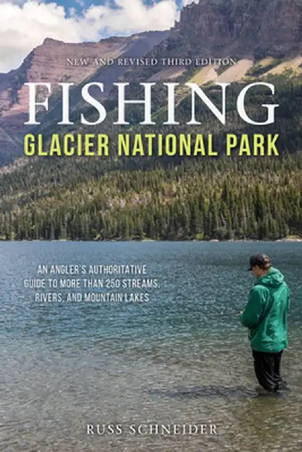 Fishing Glacier National Park by Russ Schneider