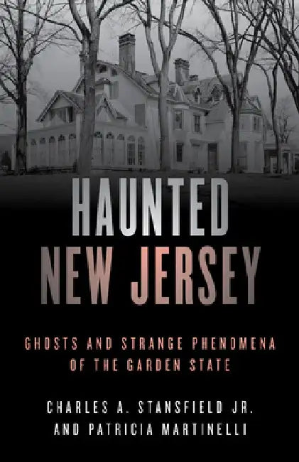 Haunted New Jersey by Patricia A. Martinelli