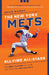 The New York Mets All-Time All-Stars: The Best Players at Each Position for the Amazin's by Brian Wright