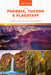 Day Trips(r) from Phoenix, Tucson & Flagstaff: Getaway Ideas for the Local Traveler by Pam Hait