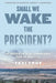 Shall We Wake the President?: Two Centuries of Disaster Management from the Oval Office by Tevi Troy