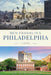 Ben Franklin's Philadelphia: A Guide by Tom Huntington
