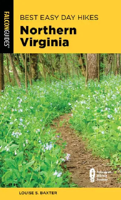 Best Easy Day Hikes Northern Virginia by Louise S. Baxter