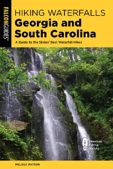 Hiking Waterfalls Georgia and South Carolina by Melissa Watson