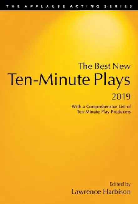 The Best New Ten-Minute Plays, 2019 by Lawrence Harbison