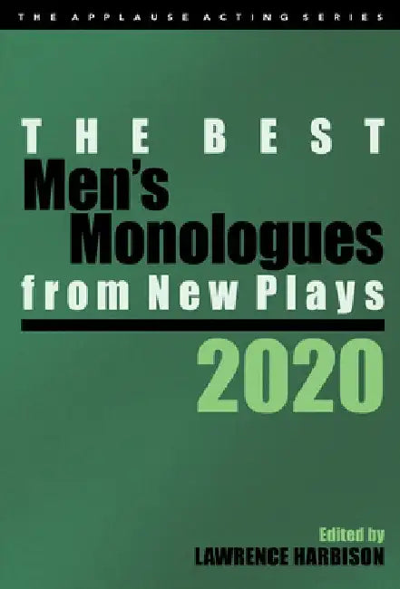 The Best Men's Monologues from New Plays, 2020 by Lawrence Harbison